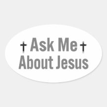Ask Me About Jesus Oval Stickers