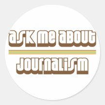 Ask Me About Journalism Sticker