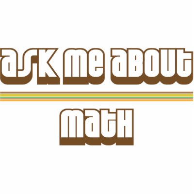 Ask Me About Math Photo Cut Outs by proton