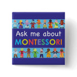 Ask me about MONTESSORI 2" Square Button