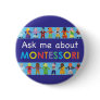 Ask me about MONTESSORI