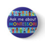 Ask me about MONTESSORI