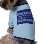 Ask me about MONTESSORI pet clothing