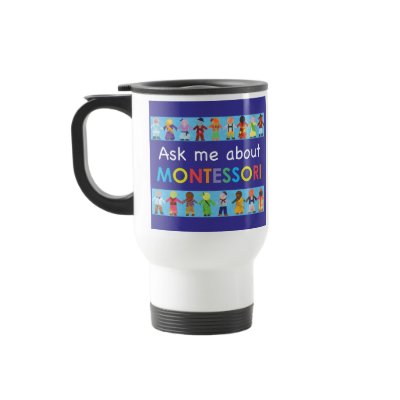 Ask me about MONTESSORI Coffee Mug by PeaceMontessori