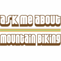 Ask Me About Mountain Biking Cut Out
