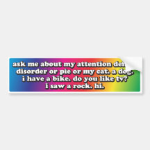 Ask Me About My A.D.D... Bumper Sticker