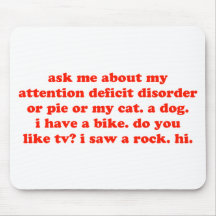 Ask Me About My ADD... Mouse Pads