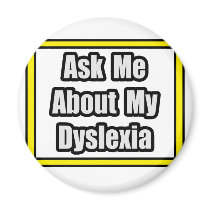 Ask Me About My Dyslexia