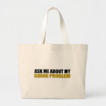 Ask Me About My Going Problem Canvas Bag