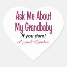 Ask me about my Grandbaby Heart Stickers