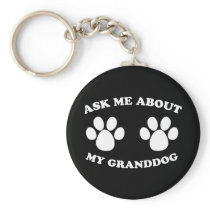 Ask Me About My Granddog (Dark) Keychains