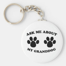 Ask Me About My Granddog Keychain