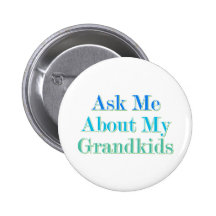 Ask Me About My Grandkids Pinback Button