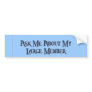 Ask Me About My Large Member Bumper Sticker