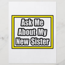 Ask Me About My New Sister Flyers