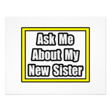 Ask Me About My New Sister Invites