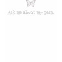 Ask Me About My Pain - Fibromyalgia t-shirts
