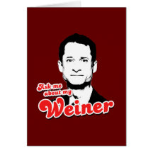 Ask me about my Weiner Greeting Cards