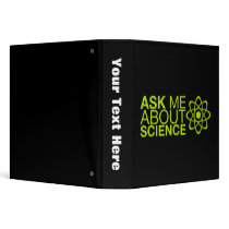 Ask me about Science 3 Ring Binder