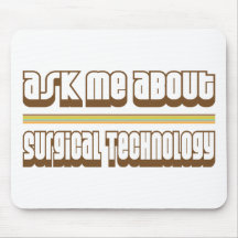 Ask Me About Surgical Technology Mousepads
