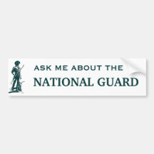 Ask me about the National Guard Bumper Sticker