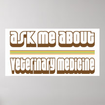 Ask Me About Veterinary Medicine Poster