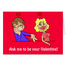 Ask me to be your Valentine Card