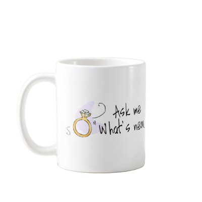 Ask Me Whats New Coffee Mugs by BacheloretteGirl