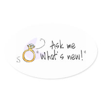 Ask Me What's New Wedding Engagment Oval Sticker