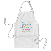Ask not what your mother can do for you... aprons