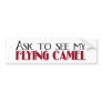Ask to See My Flying Camel Bumper Sticker