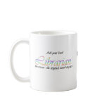 Ask your local librarian mugs
