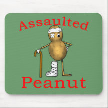 Assaulted Peanut! Funniest Joke Ever T shirt Mousepads