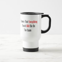 Assume That Everything Will Be On The Exam Mugs