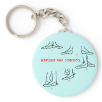 Assume the Position Ballet Gifts Keychains