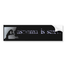 Asthma is Sexy! Black Bumper Sticker