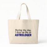 ASTROLOGER During The Day Tote Bags