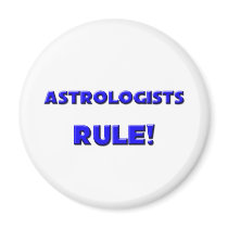 Astrologists Rule! Refrigerator Magnet