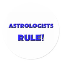 Astrologists Rule! Round Stickers