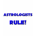 Astrologists Rule! t-shirts