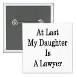 At Last My Daughter Is A Lawyer Pins