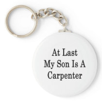 At Last My Son Is A Carpenter