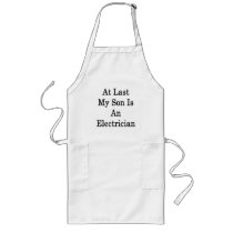 At Last My Son Is An Electrician Apron