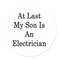 At Last My Son Is An Electrician