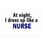 At Night I Dress Up Like A Nurse Postcards