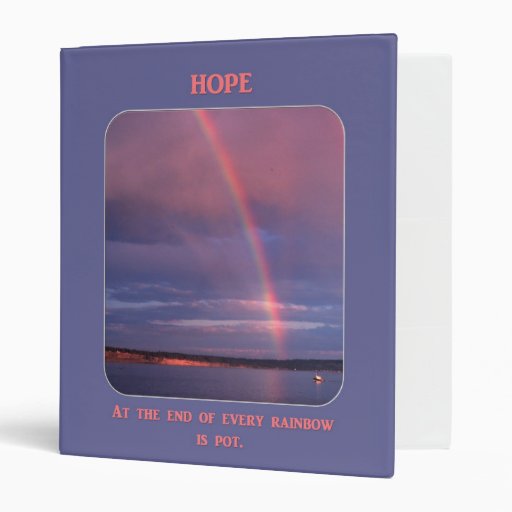 at-the-end-of-every-rainbow-is-pot 3 ring binder