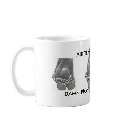 atc, atc, atc, AIR TRAFFIC CONTROL, DAMN RIGHT ... Mugs by sethgl2002