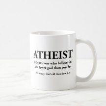 athée : quelqu'un qui croit à l'un moins un dieu mug à café