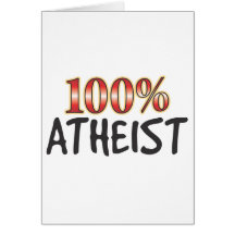 Atheist 100% greeting card