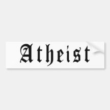 Atheist Bumper on Atheist 1 Bumper Sticker